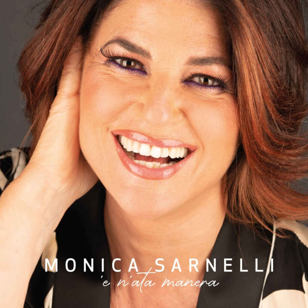 Monica Sarnelli: oggi esce il nuovo album “‘E n’ata manera” dal quale è estratto il singolo in radio dal 1° dicembre “Voglio parlà cu tte” feat. Gianni Fiorellino