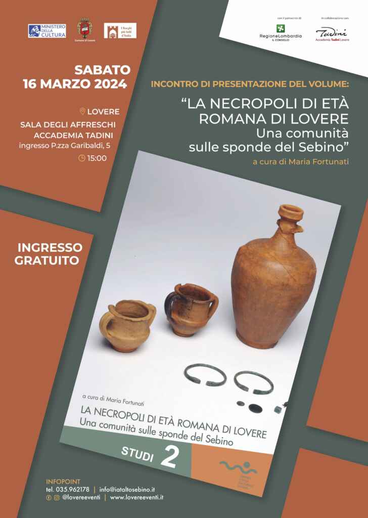 Presentazione del volume “La necropoli di età romana di Lovere – Una comunità  sulle sponde del Sebino” sabato 16 marzo all’Accademia Tadini di Lovere (Bg)