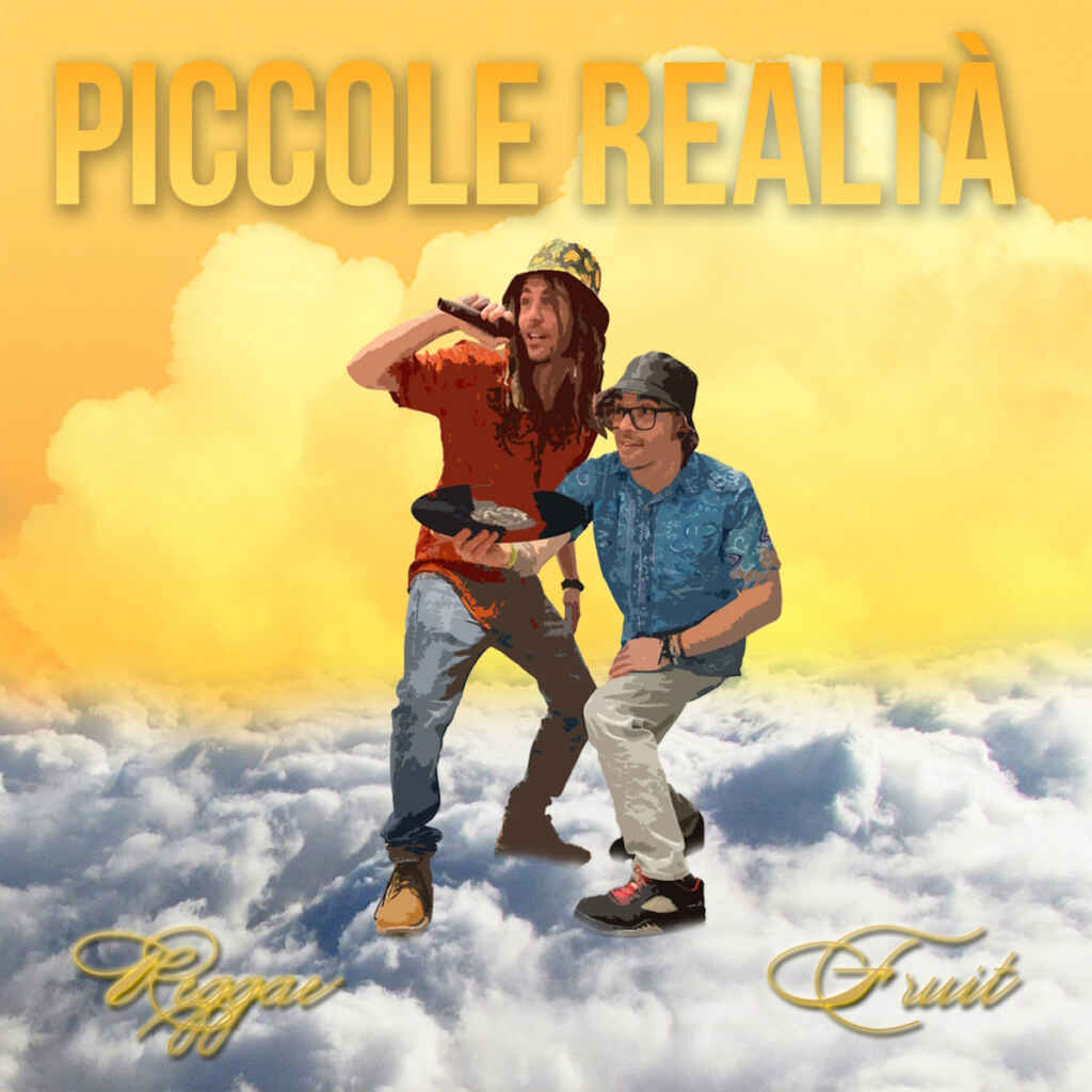 “Piccole realtà” il nuovo singolo dei Reggae Fruit