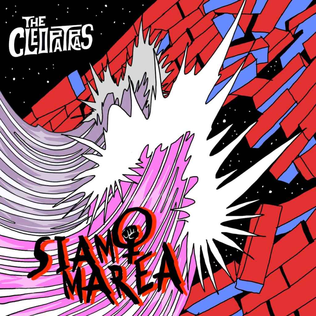 The Cleopatras: il nuovo singolo “Siamo Marea”