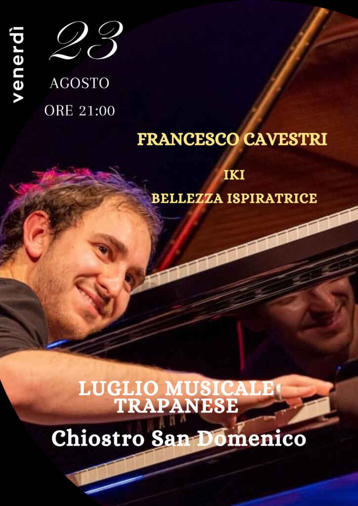 Francesco Cavestri: il 23 agosto in concerto per la rassegna “Luglio Musicale Trapanese” a Trapani